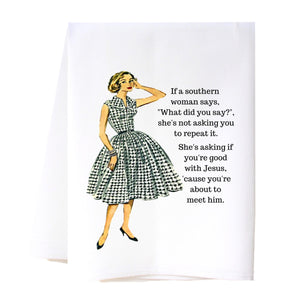 What Did You Say Flour Sack Towel Kitchen Towel/Dishcloth - Southern Sisters