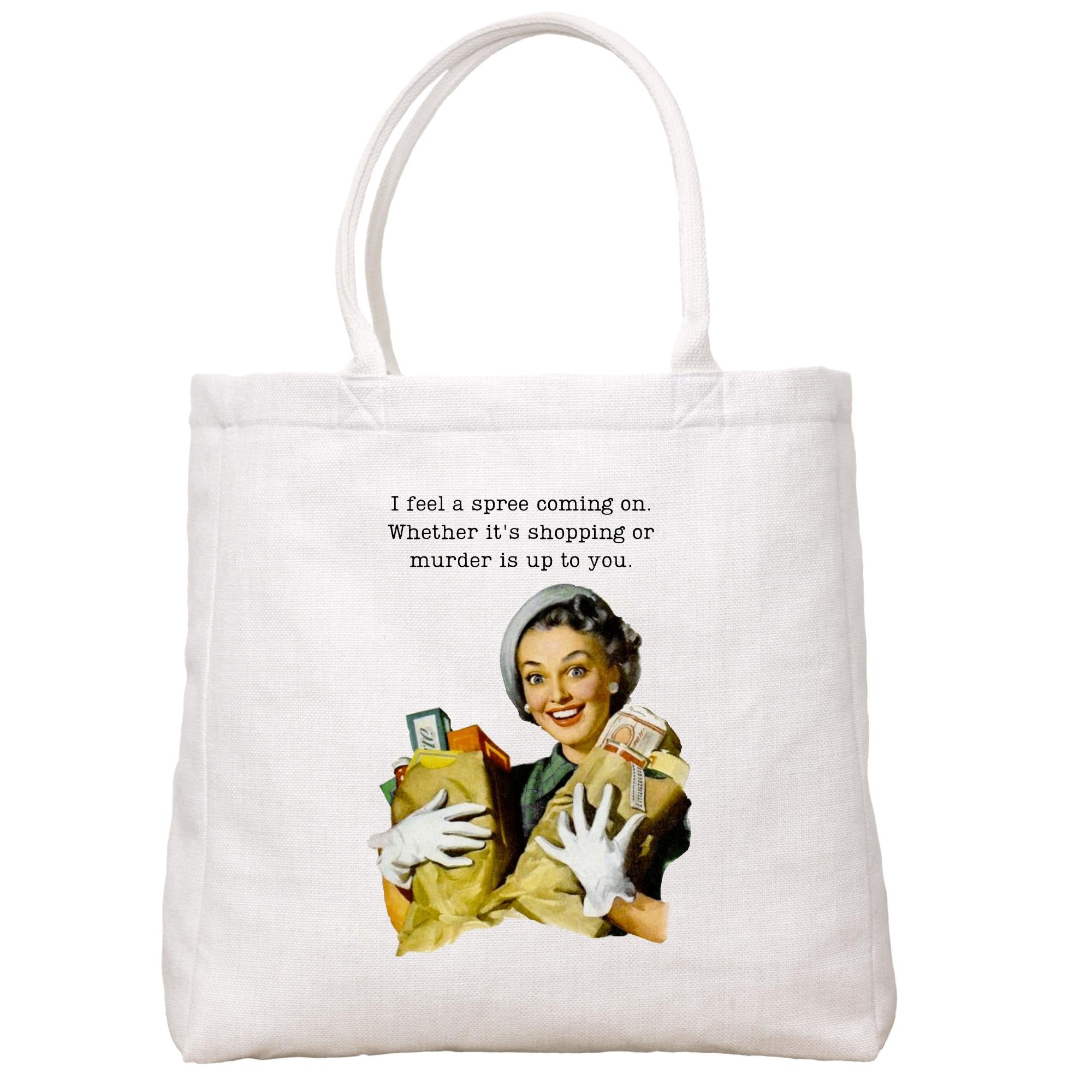 Shopping Or Murder Tote Bag