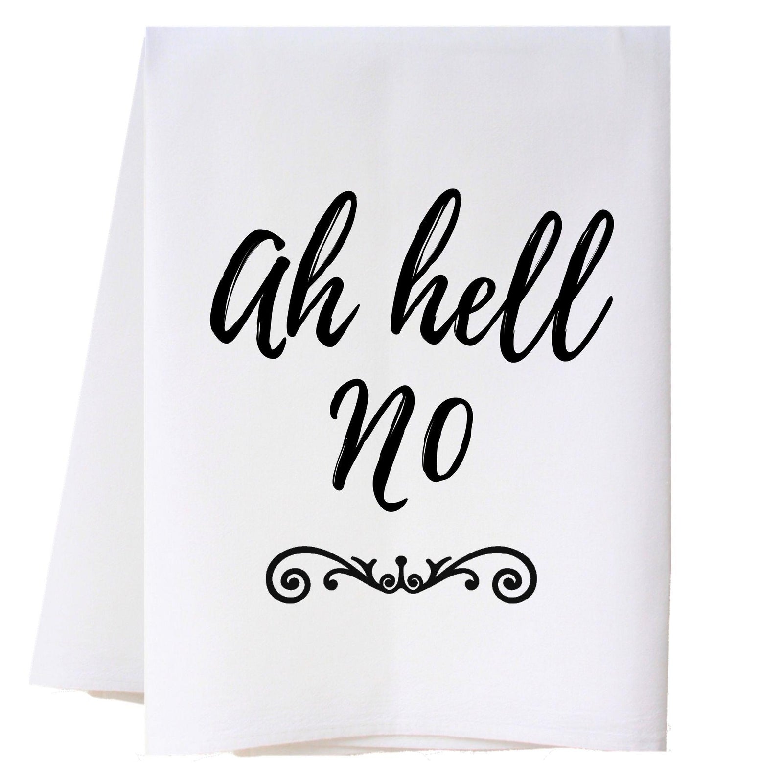 Ah Hell No - Black Kitchen Towel Kitchen Towels - Southern Sisters