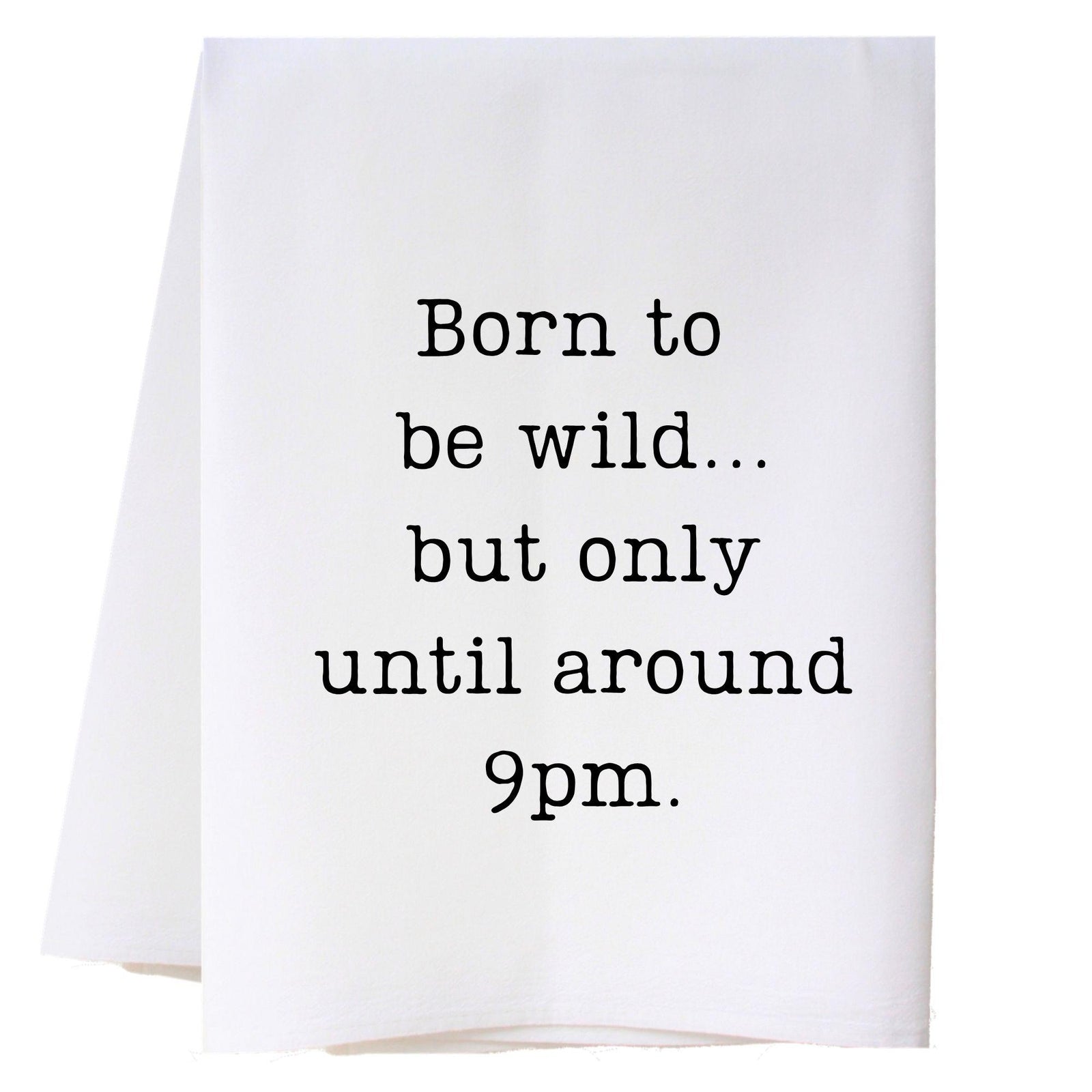 Born To Be Wild - Text Kitchen Towel