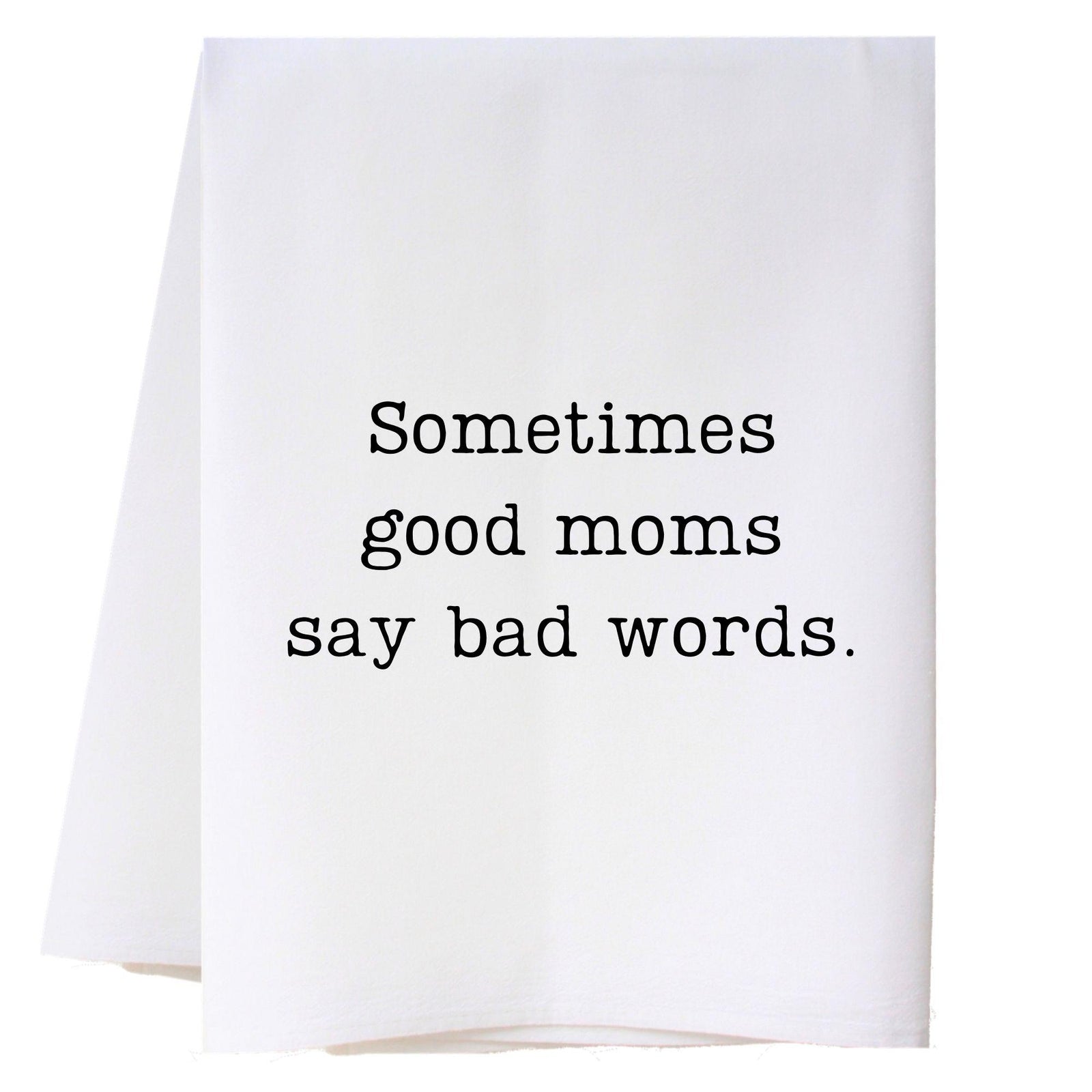 Good Moms Kitchen Towel