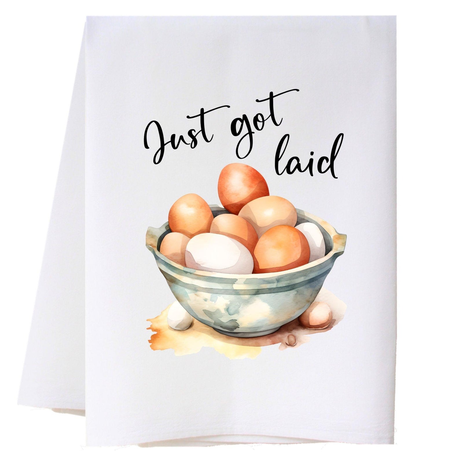 Just Got Laid Kitchen Towel Kitchen Towels - Southern Sisters