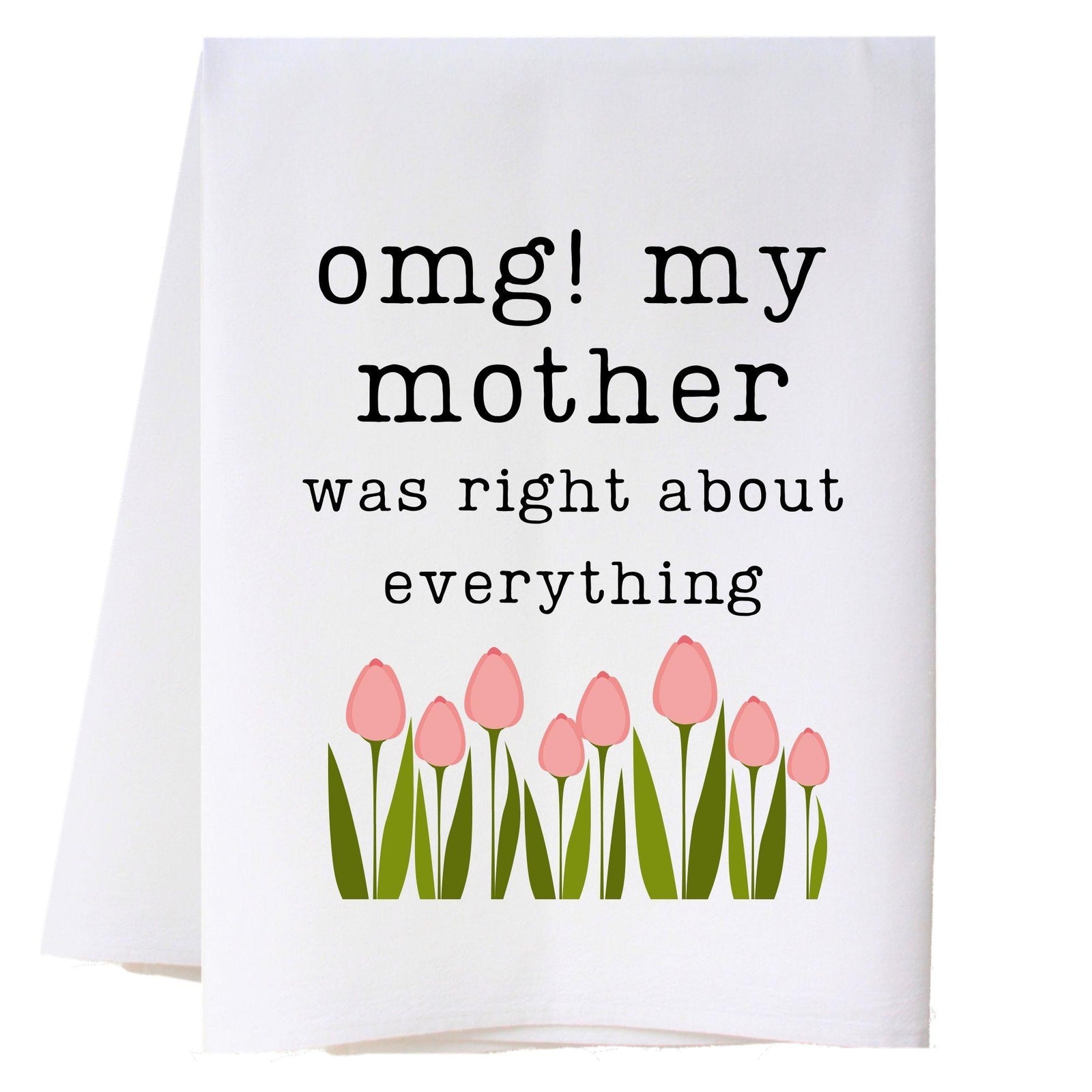 Mother Was Right Kitchen Towel Kitchen Towels - Southern Sisters
