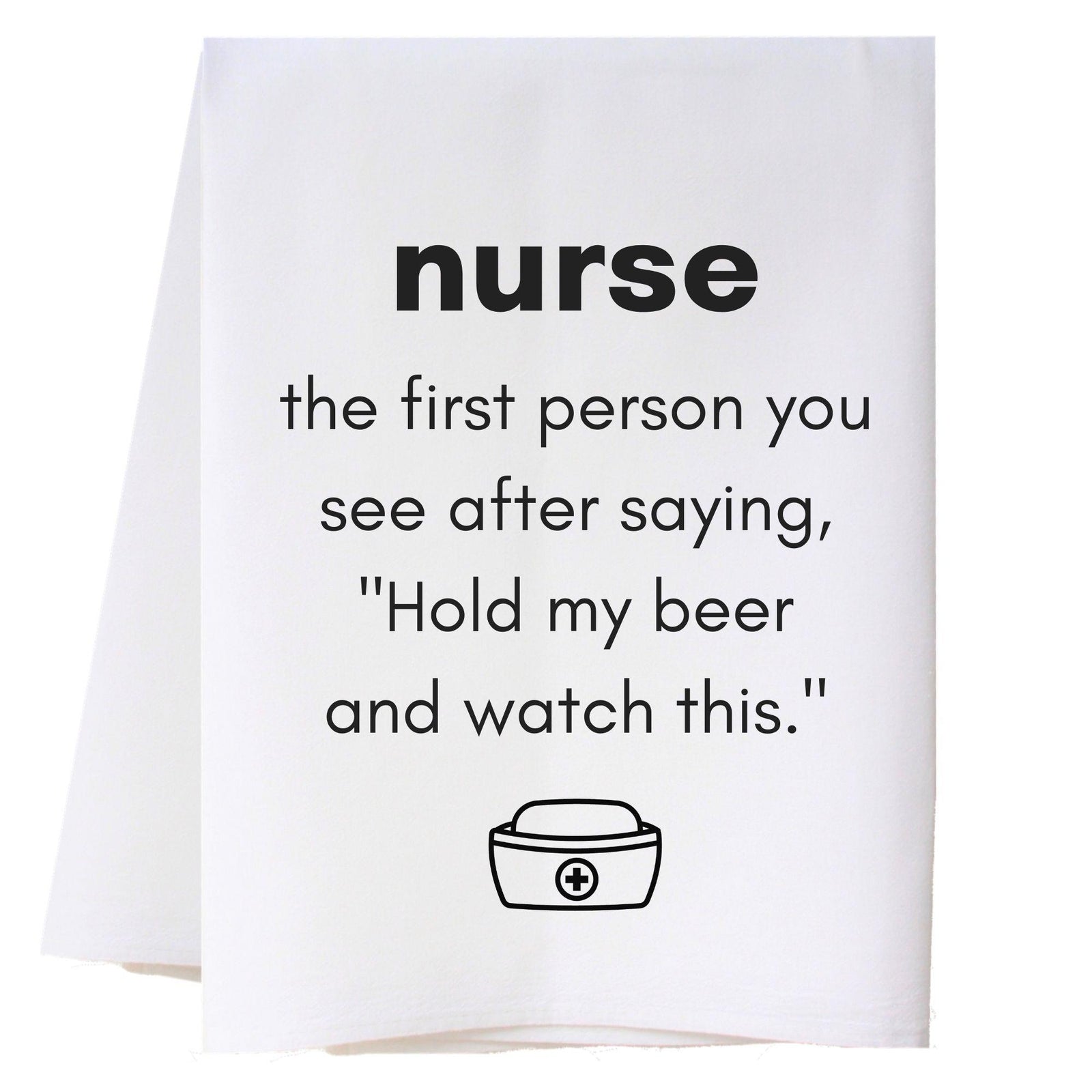 Nurse Watch This - Hat Kitchen Towel