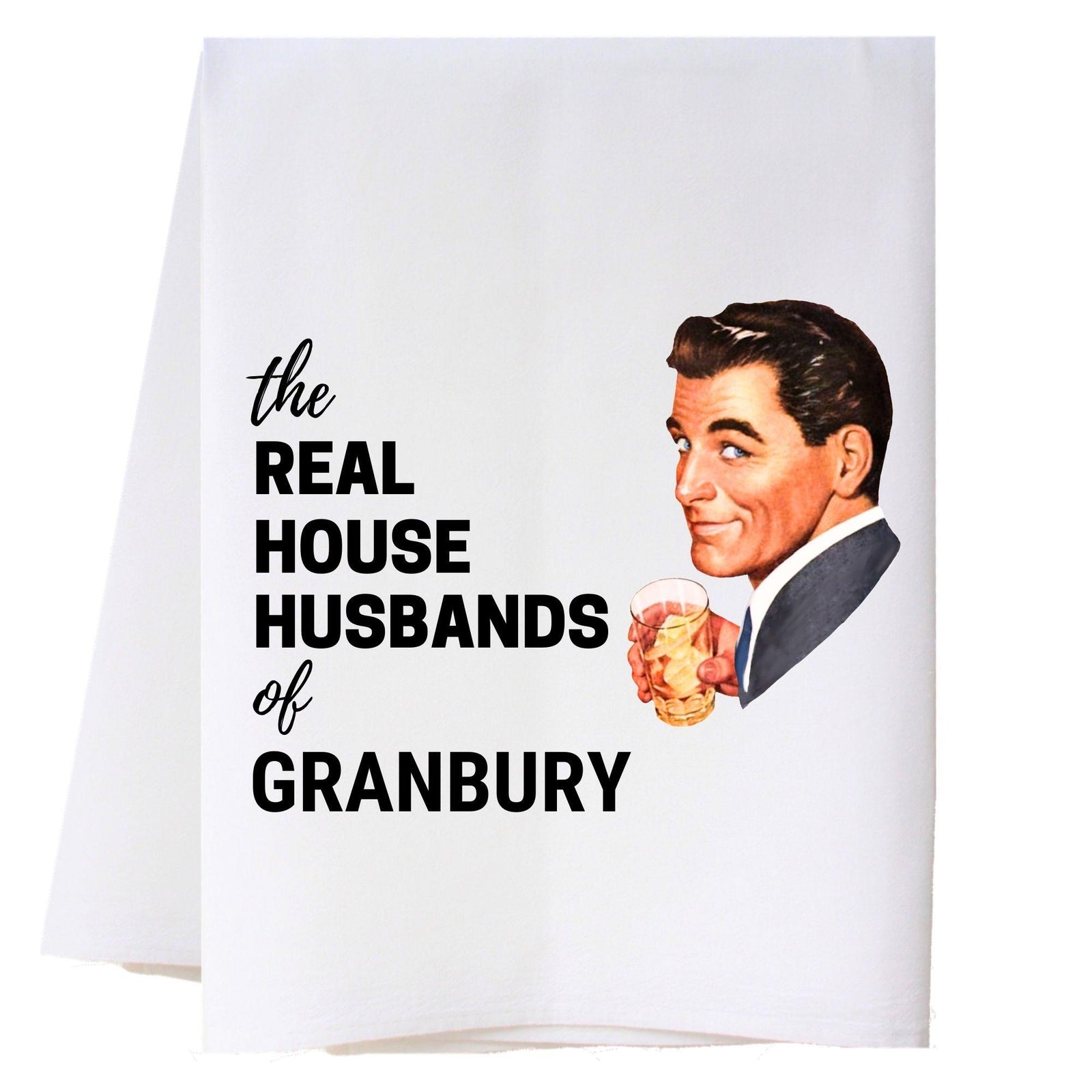 Real House Husbands Kitchen Towel Kitchen Towels - Southern Sisters
