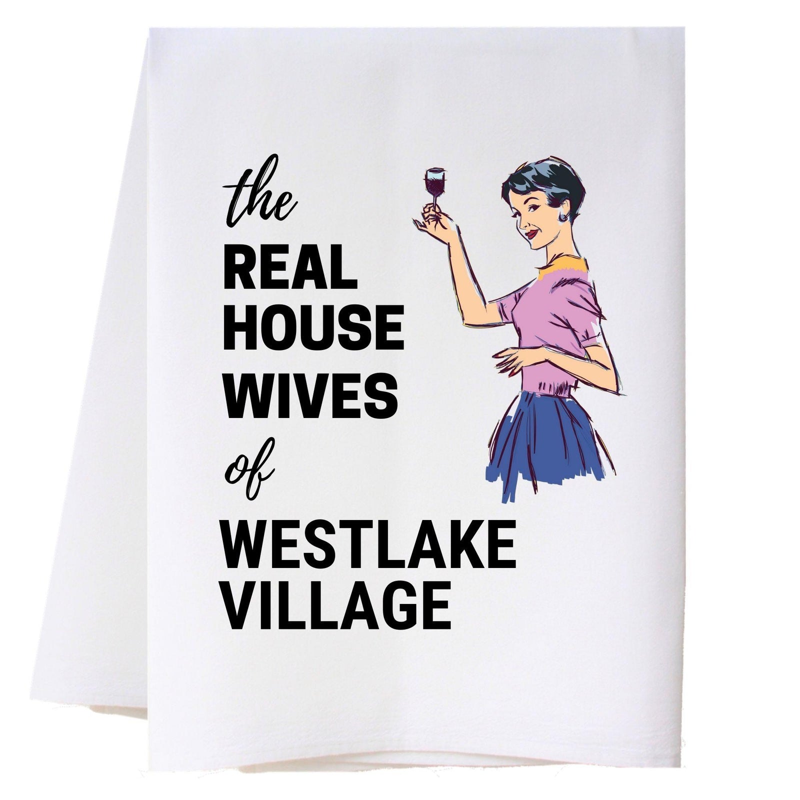 Real Housewives Toasting Kitchen Towel Kitchen Towels - Southern Sisters