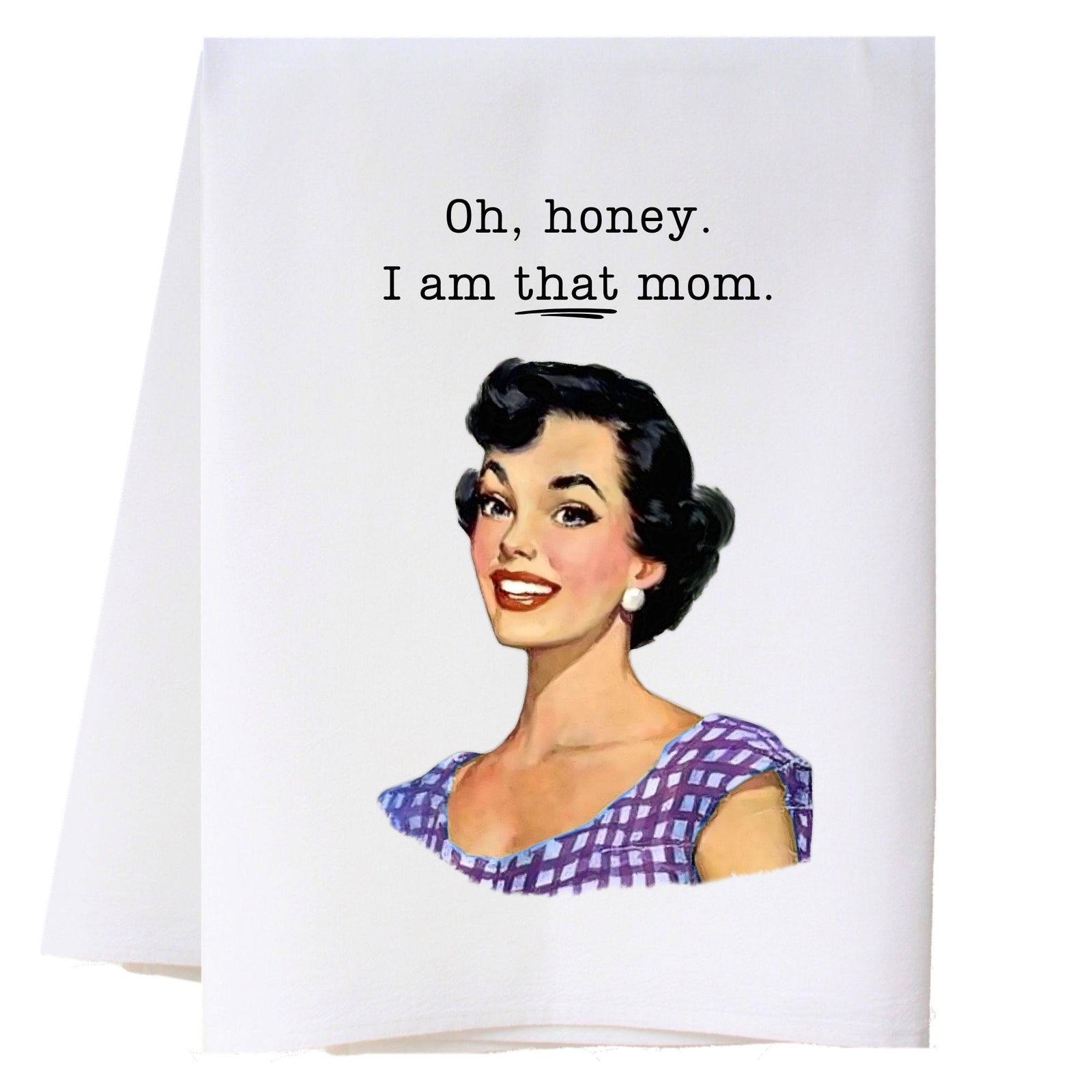 That Mom Kitchen Towel
