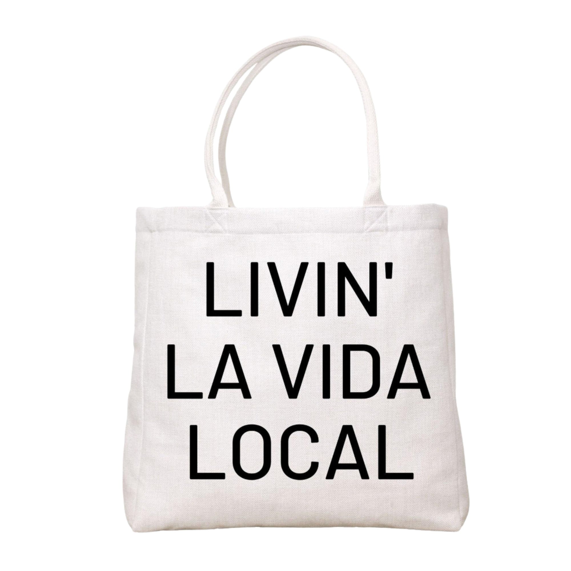 Livin La Vida Local Tote Bag