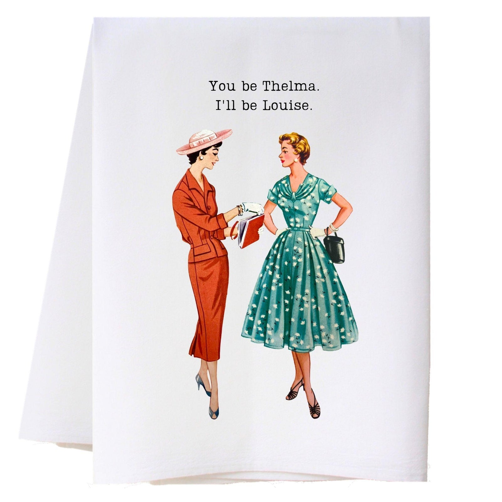 You Be Thelma Kitchen Towel