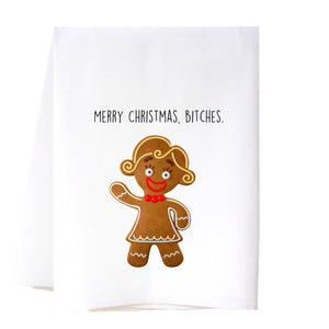 Merry Christmas B*tches Flour Sack Towel Kitchen Towel/Dishcloth - Southern Sisters