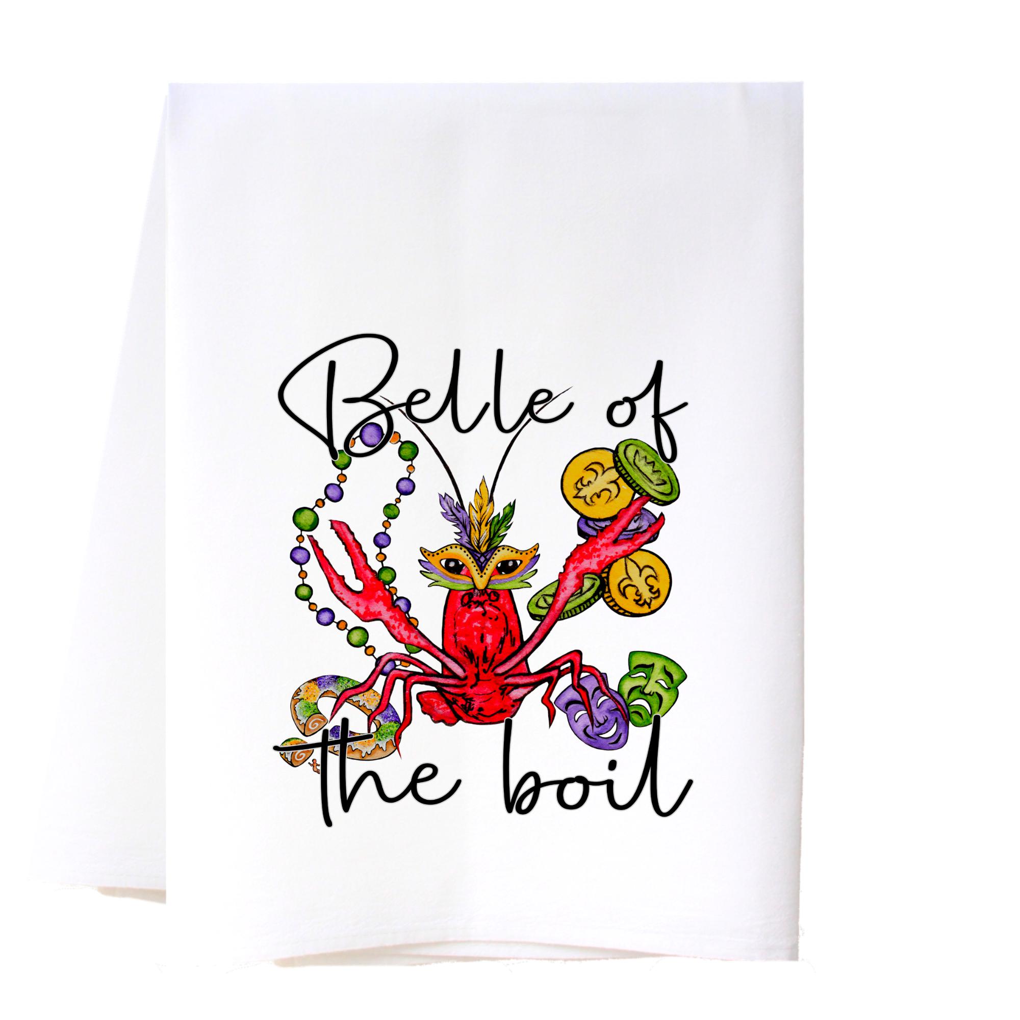 Belle Of The Boil Flour Sack Towel Kitchen Towel/Dishcloth - Southern Sisters