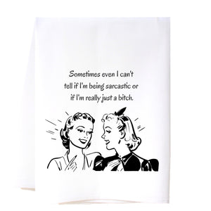 Being Sarcastic Flour Sack Towel Kitchen Towel/Dishcloth - Southern Sisters