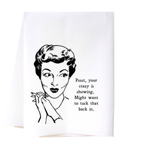 Crazy is Showing Flour Sack Towel Kitchen Towel/Dishcloth - Southern Sisters