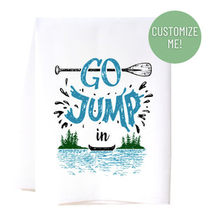 Go Jump in the Lake Flour Sack Towel