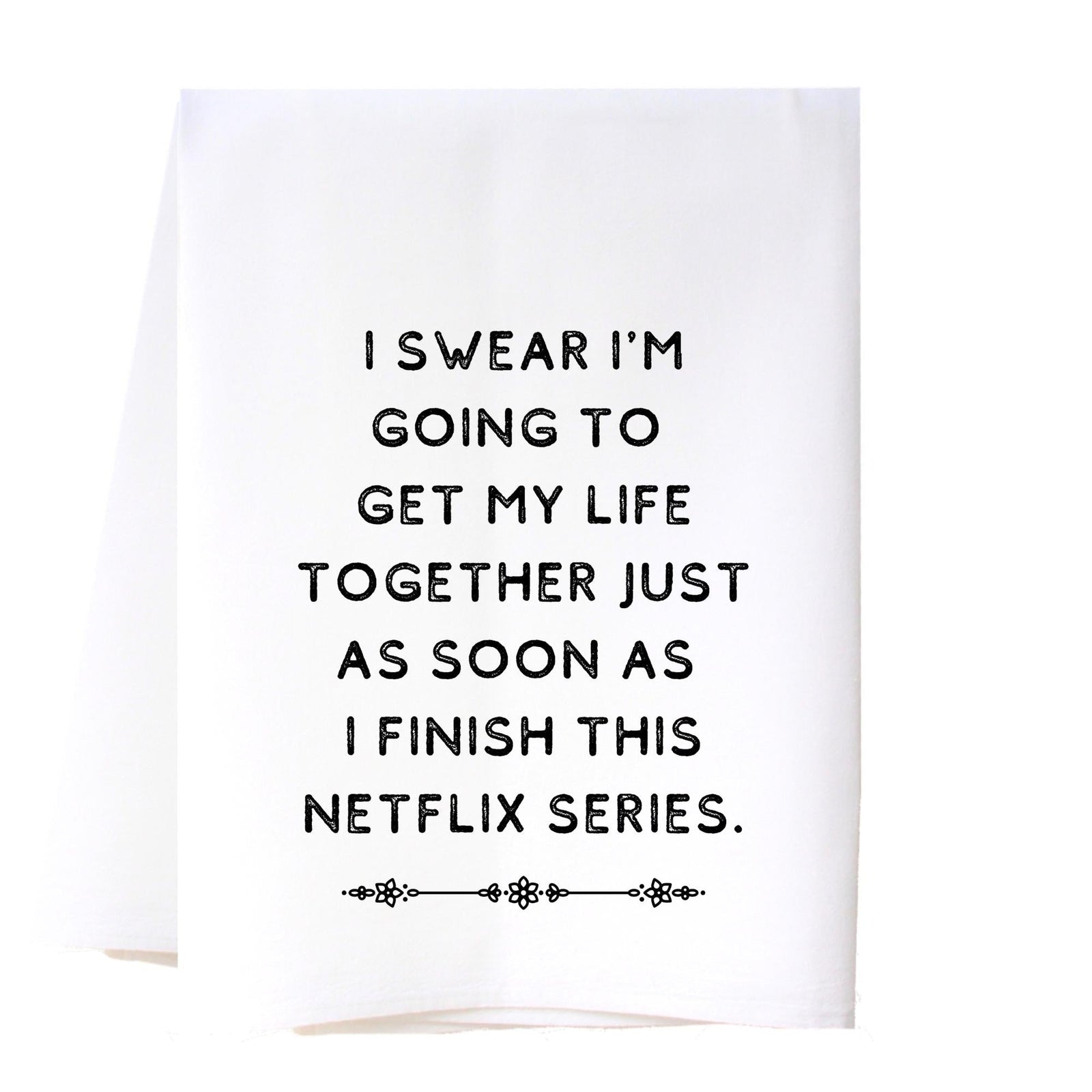 Get My Life Together Flour Sack Towel Kitchen Towel/Dishcloth - Southern Sisters