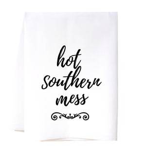 Hot Southern Mess Flour Sack Towel Kitchen Towel/Dishcloth - Southern Sisters