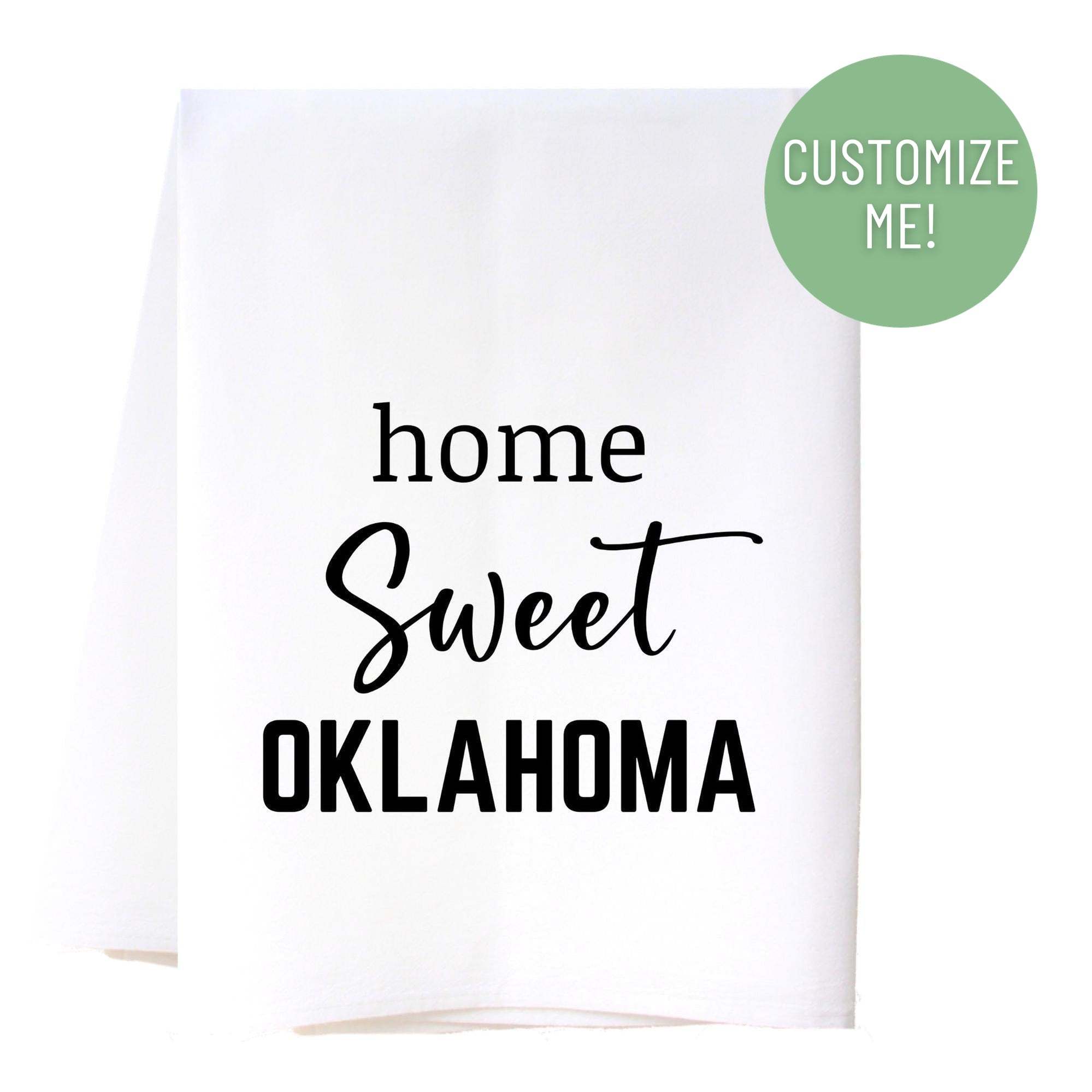 Home Sweet State Flour Sack Towel Kitchen Towel - Southern Sisters