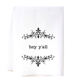 Hey Y'all Flour Sack Towel Kitchen Towel/Dishcloth - Southern Sisters