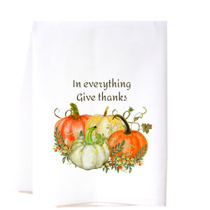 In Everything Give Thanks Flour Sack Towel Kitchen Towel/Dishcloth - Southern Sisters
