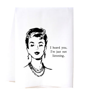 I Heard You Flour Sack Towel Kitchen Towel/Dishcloth - Southern Sisters