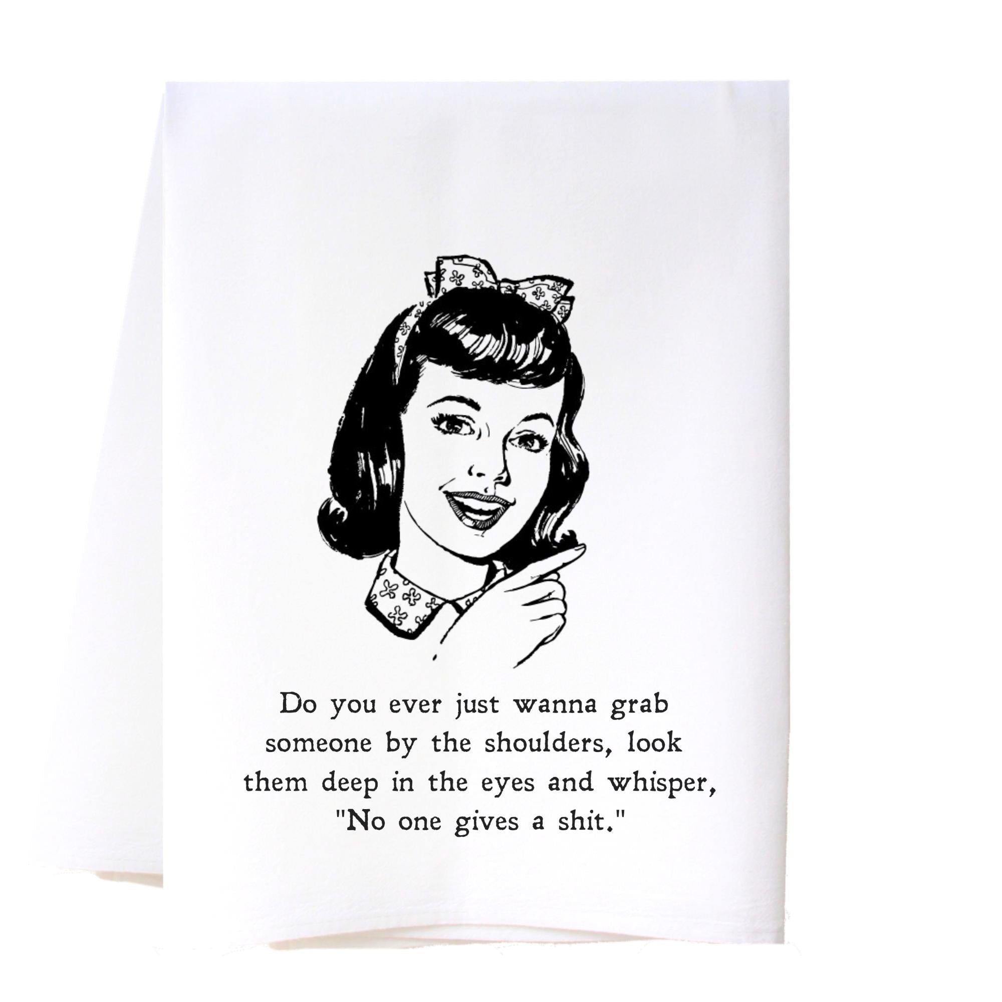 No One Gives Flour Sack Towel Kitchen Towel/Dishcloth - Southern Sisters
