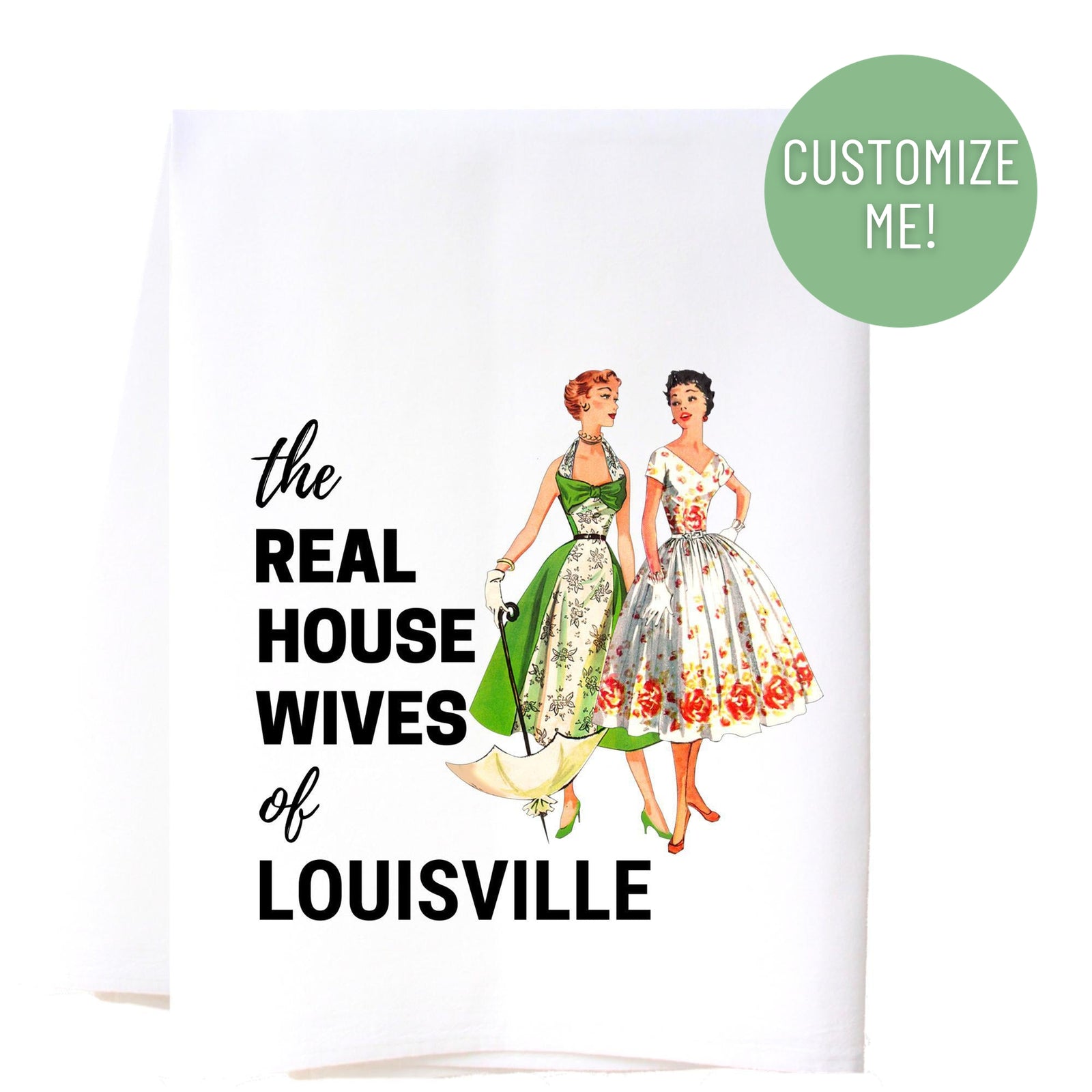 Real Housewives Girlfriends Kitchen Towel