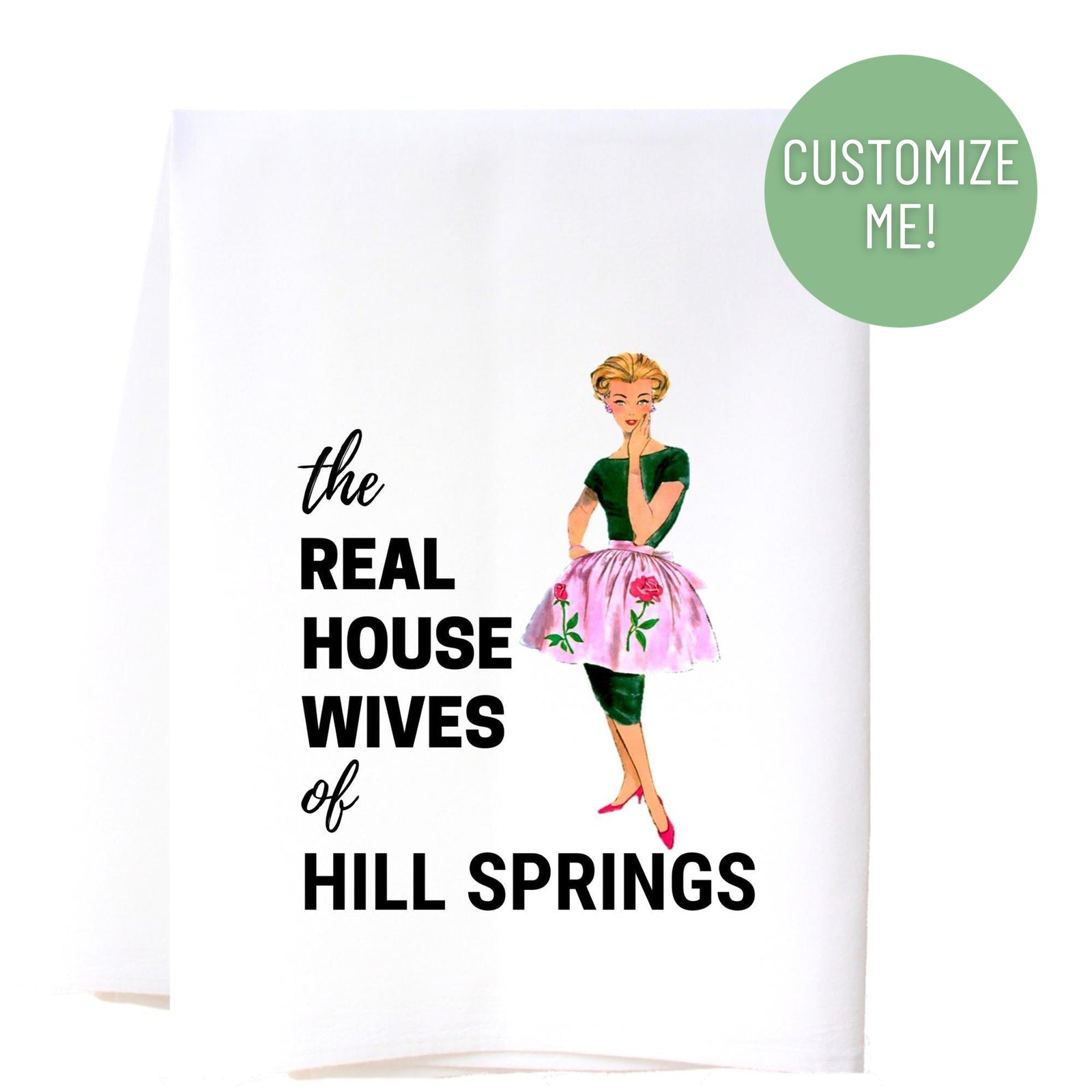 Real Housewives Lady Kitchen Towel