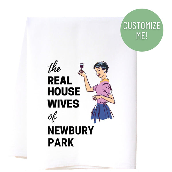 Real Housewives Toasting Kitchen Towel