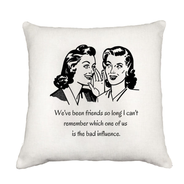 Bad Influence Down Pillow