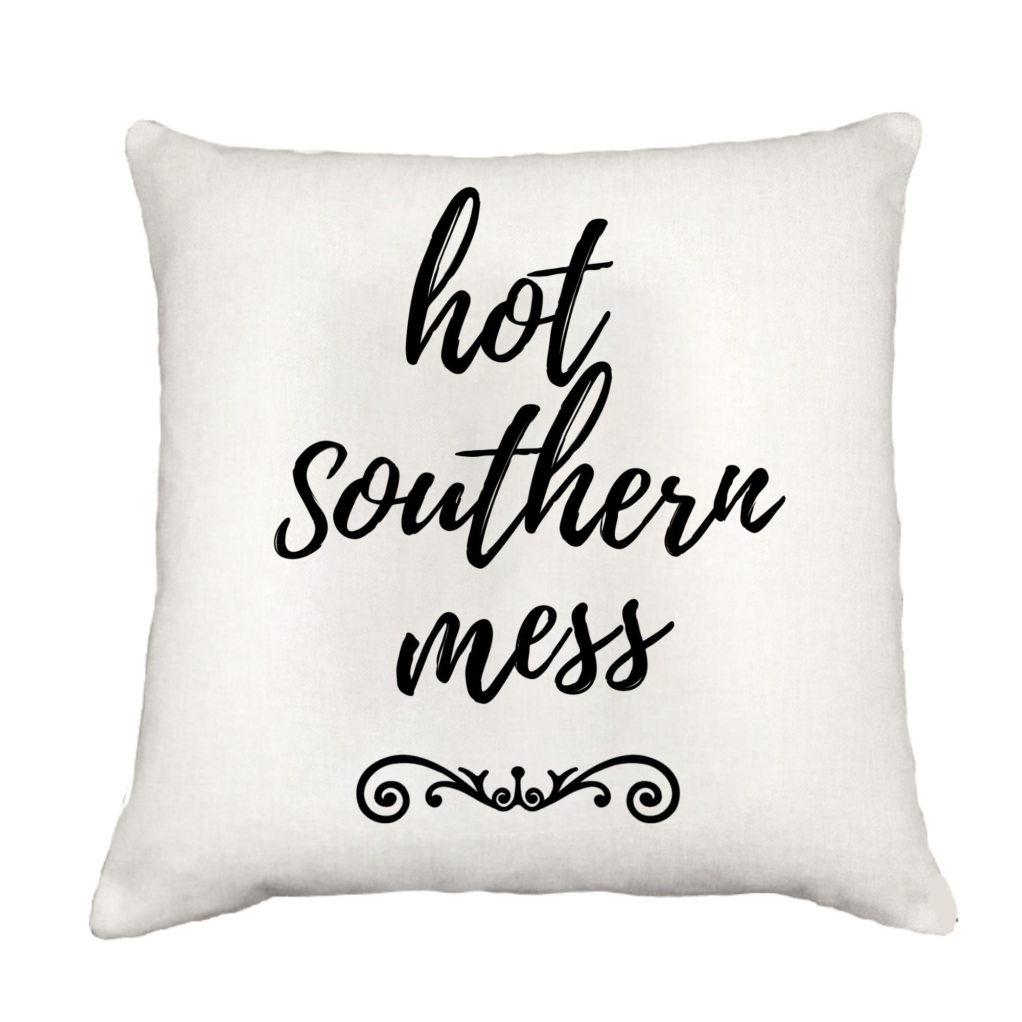 Hot Southern Mess Cottage Pillow Throw/Decorative Pillow - Southern Sisters