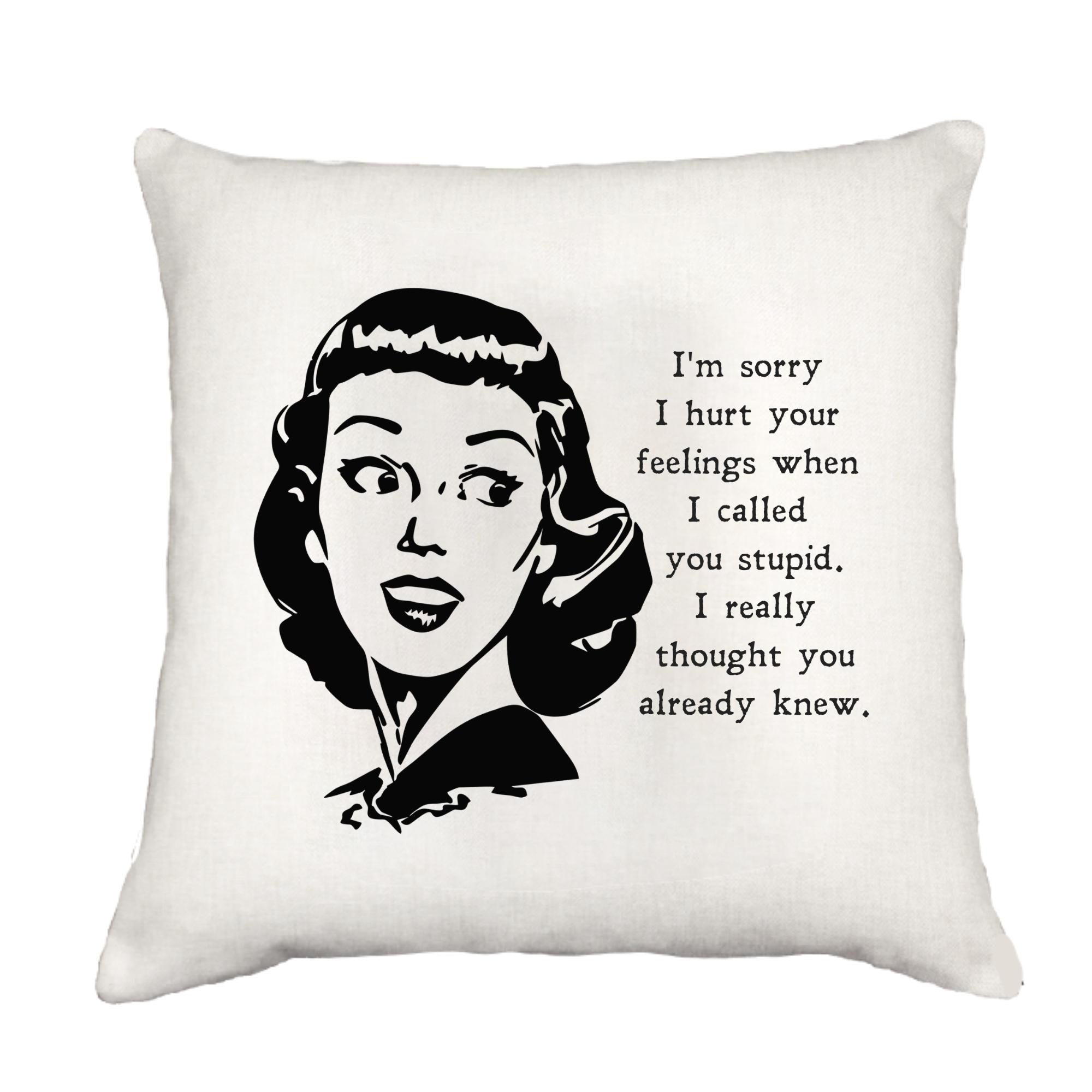 Hurt Your Feelings Cottage Pillow Throw/Decorative Pillow - Southern Sisters
