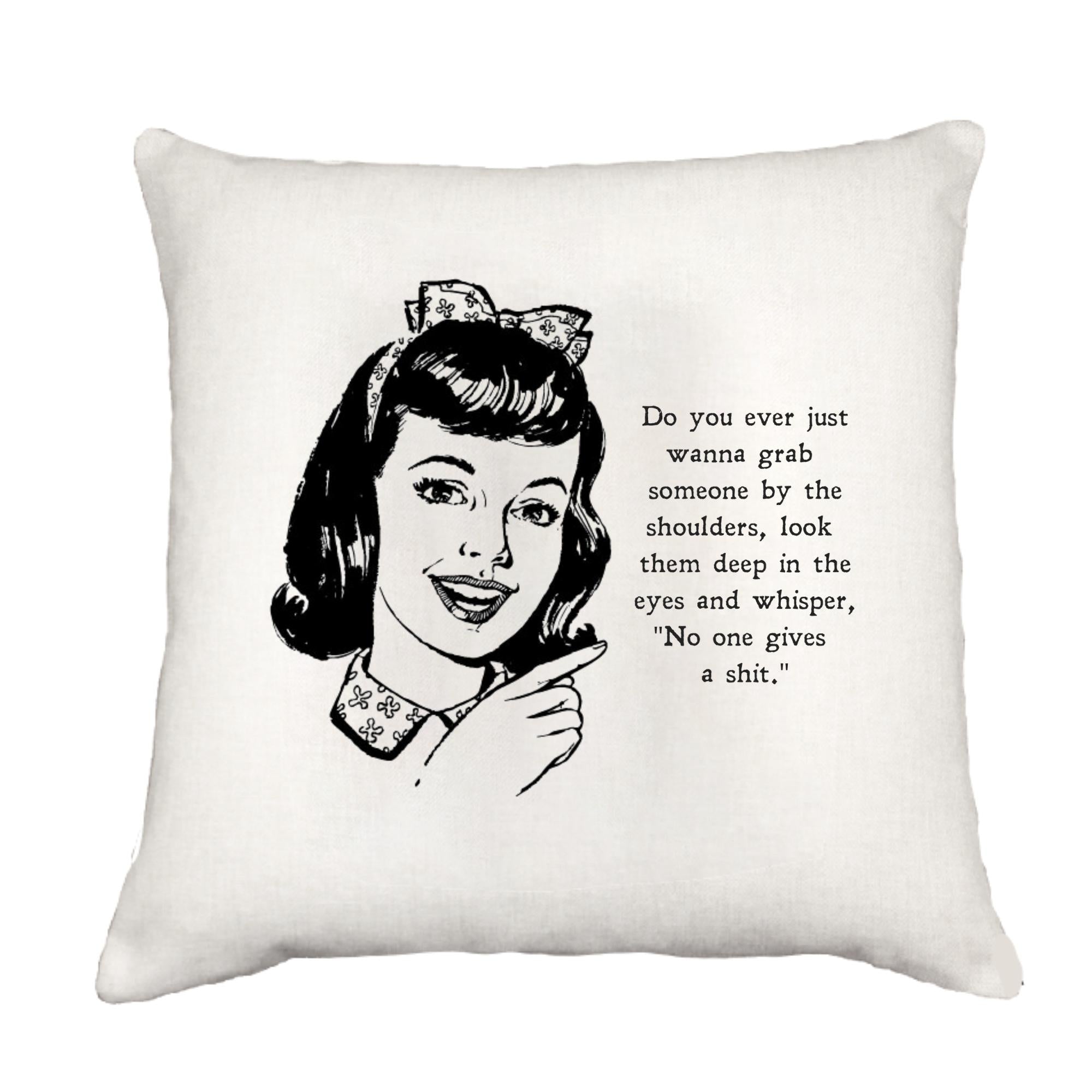 No One Gives Cottage Pillow Throw/Decorative Pillow - Southern Sisters