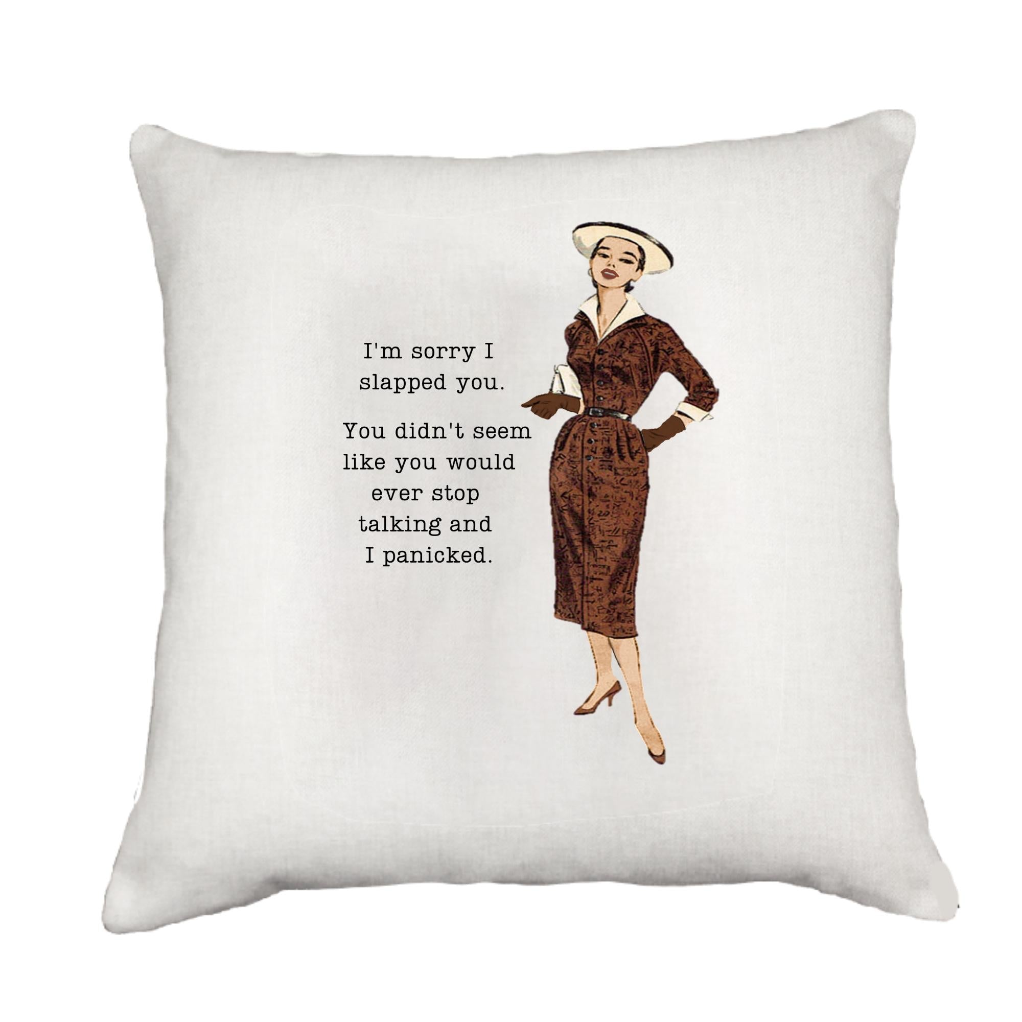 Sorry I Slapped You Cottage Pillow Throw/Decorative Pillow - Southern Sisters