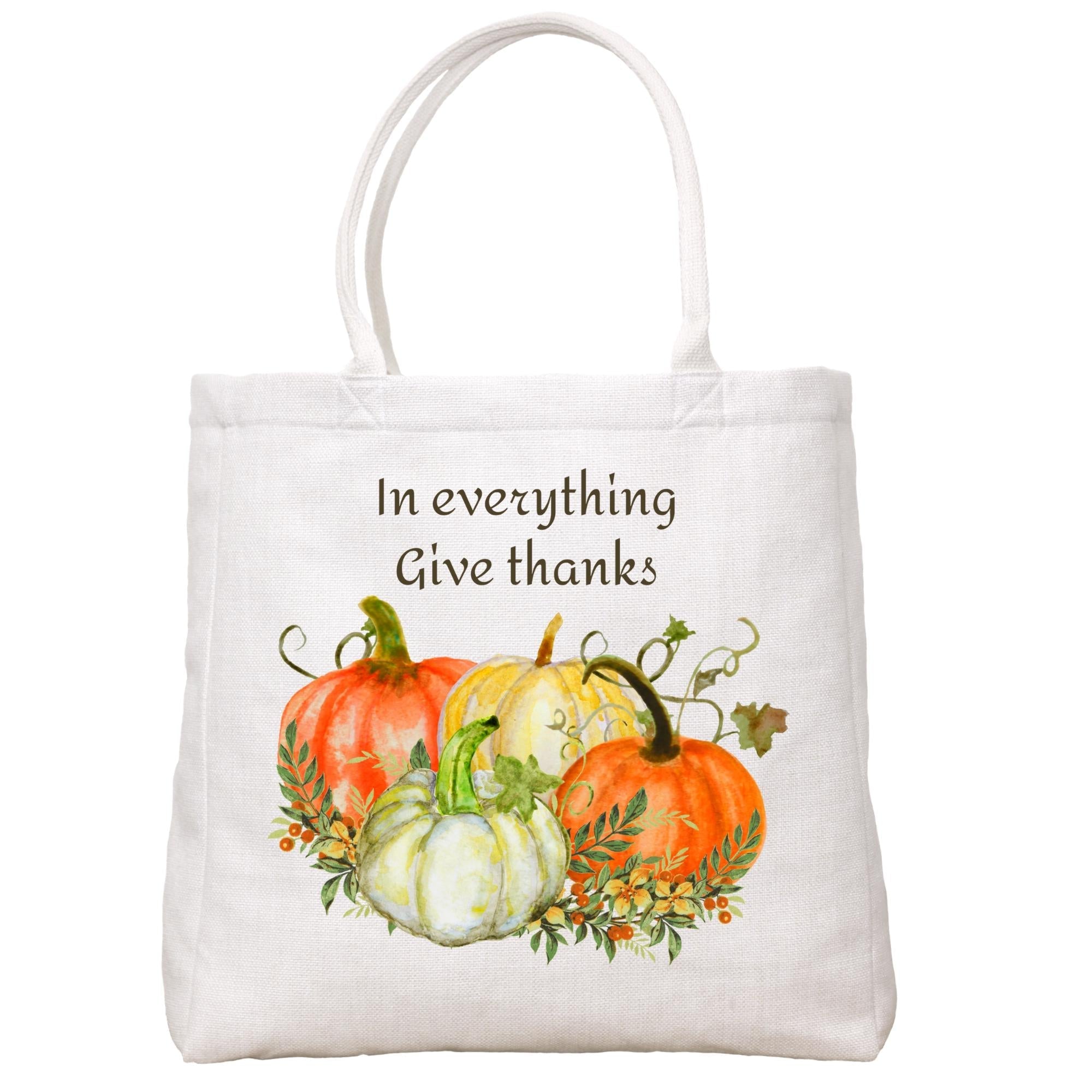 In Everything Give Thanks Tote Bag Tote Bag - Southern Sisters