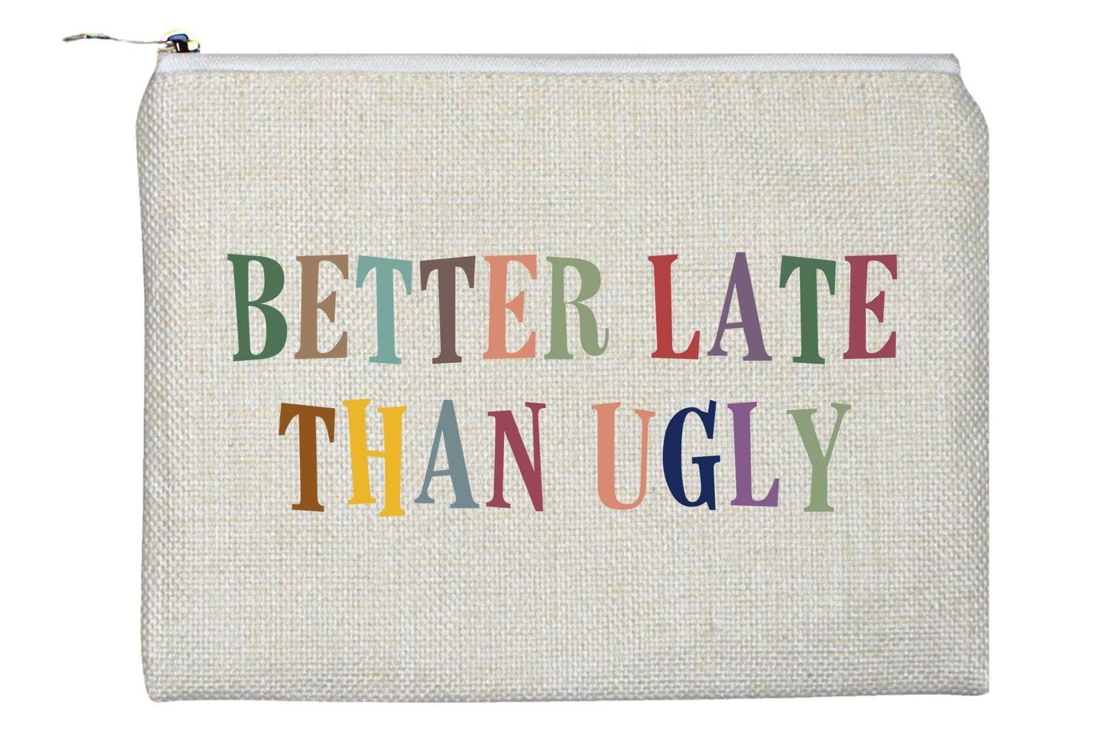Better Late Than Ugly Accessory Bag