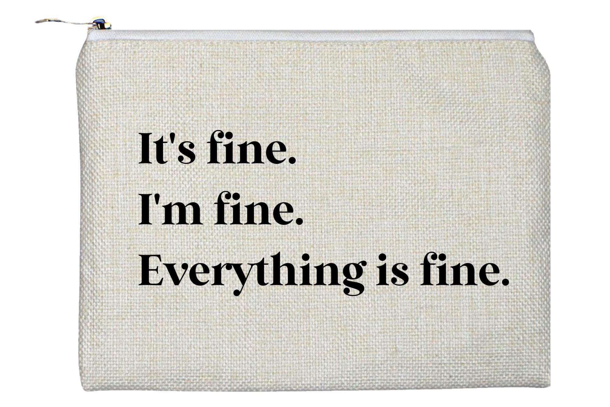 Everything Is Fine Accessory Bag