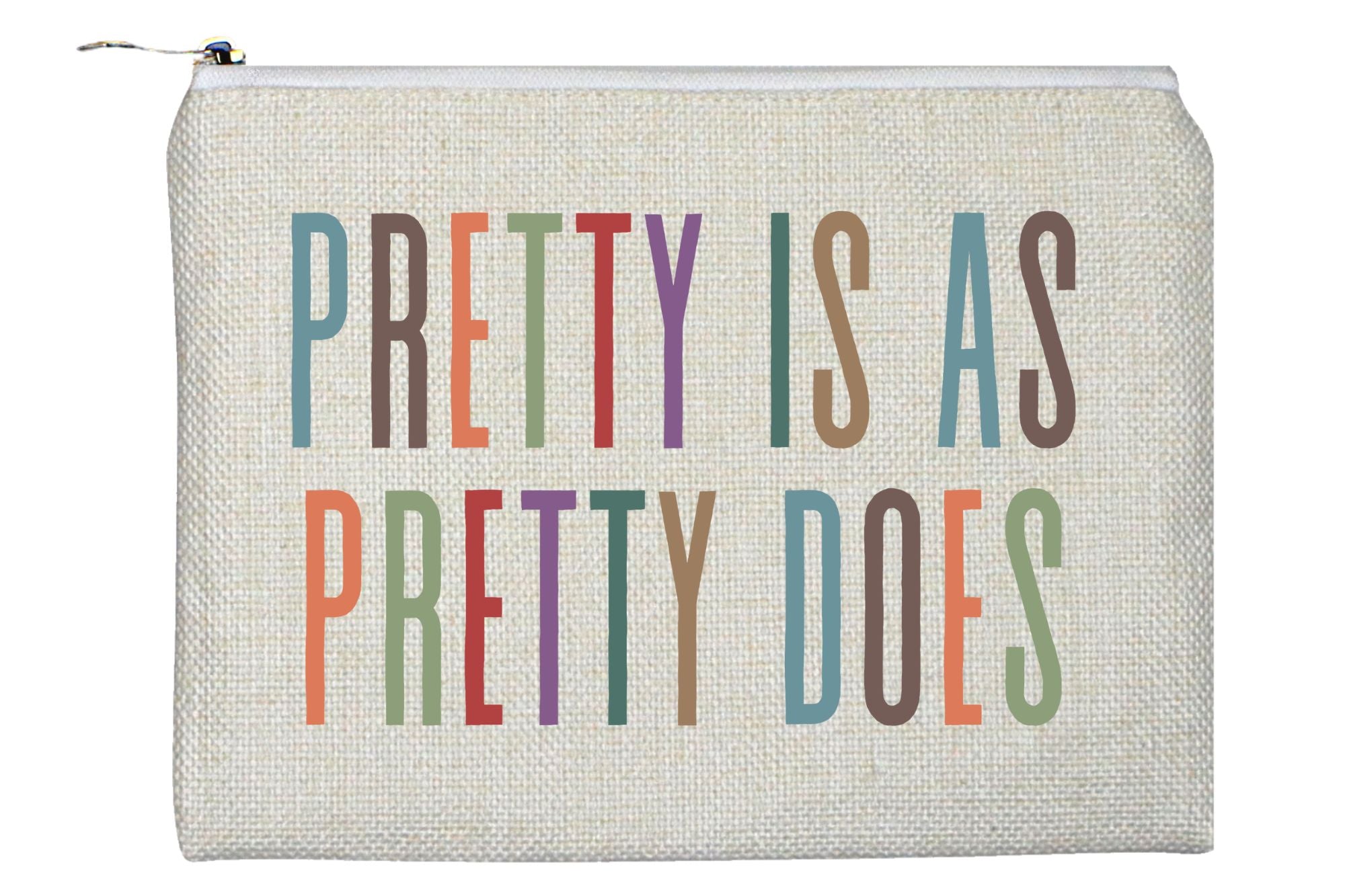 Pretty Is As Pretty Does Accessory Bag