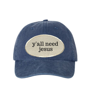 Y'all Need Jesus Ball Cap