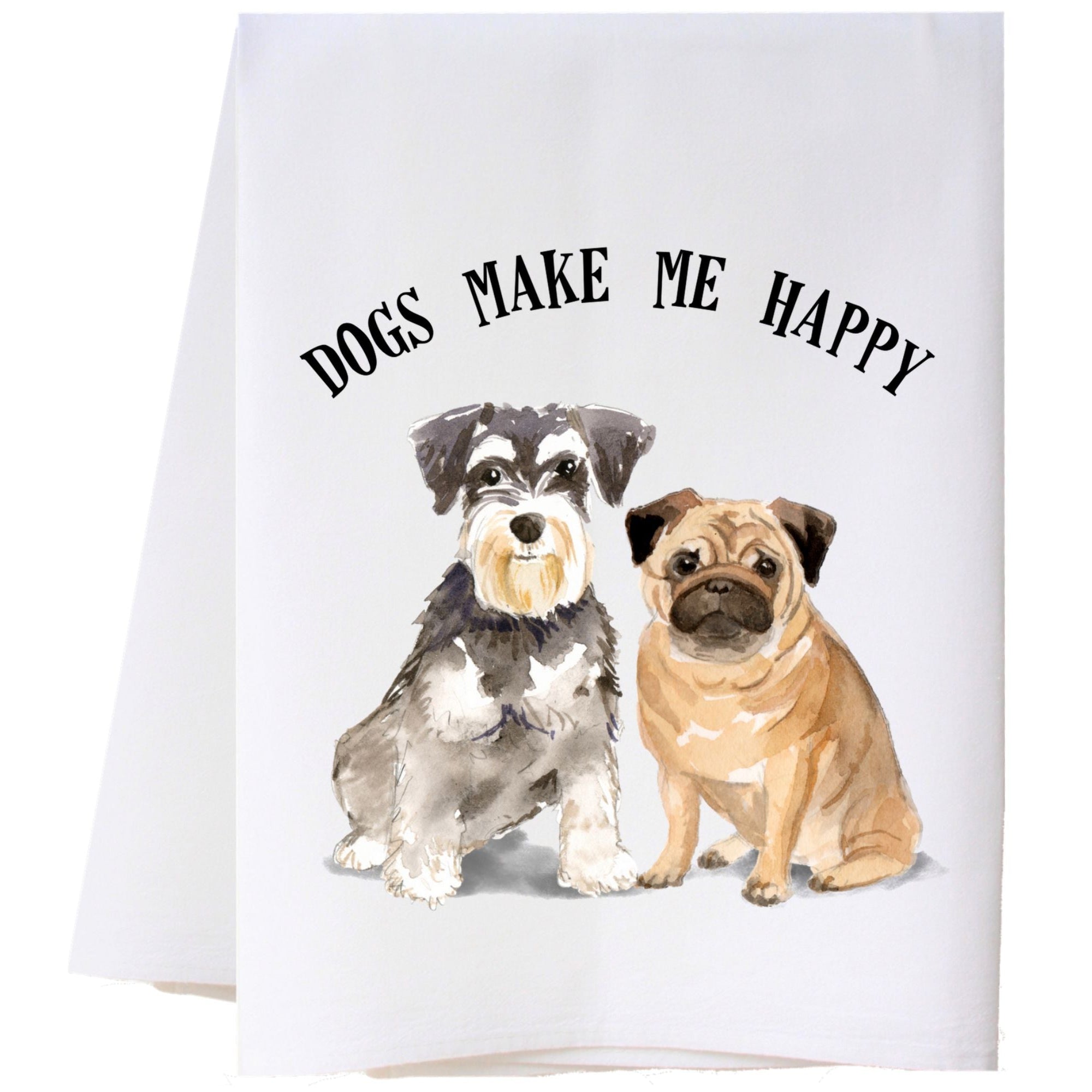 Dogs Make Me Happy Flour Sack Towel