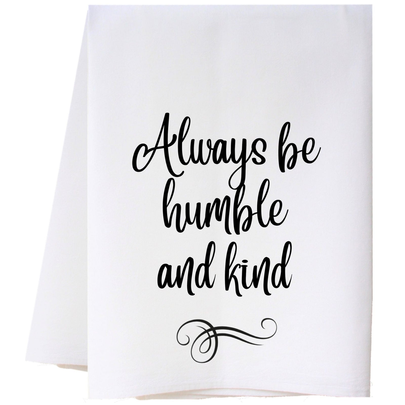 Always Be Humble And Kind Kitchen Towel