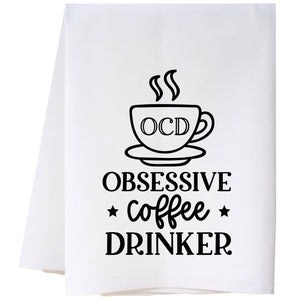 Obsessive Coffee Drinker Flour Sack Towel