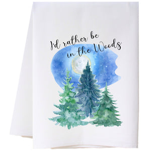 I'D Rather Be In The Woods Flour Sack Towel