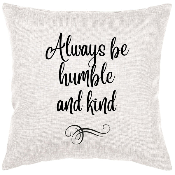 Always Be Humble And Kind Down Pillow