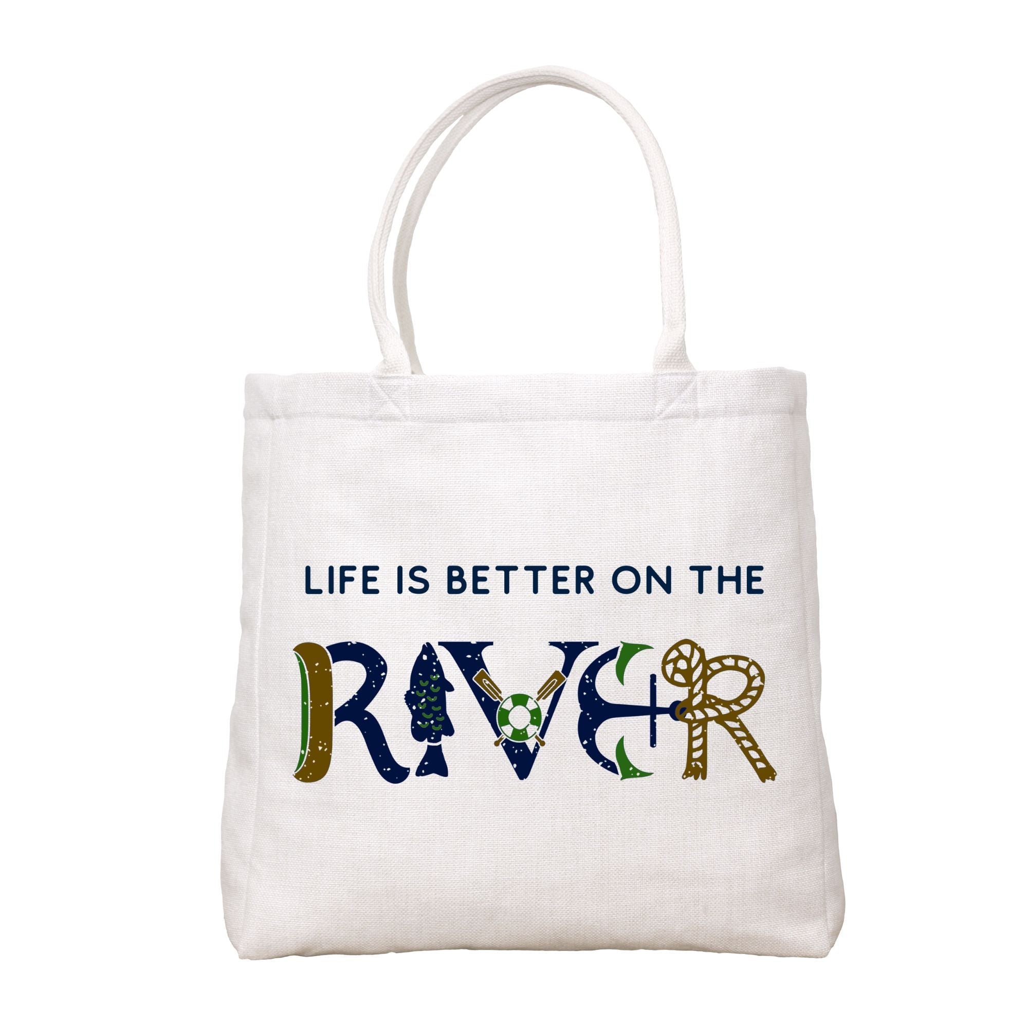 Life Is Better On The River Tote Bag