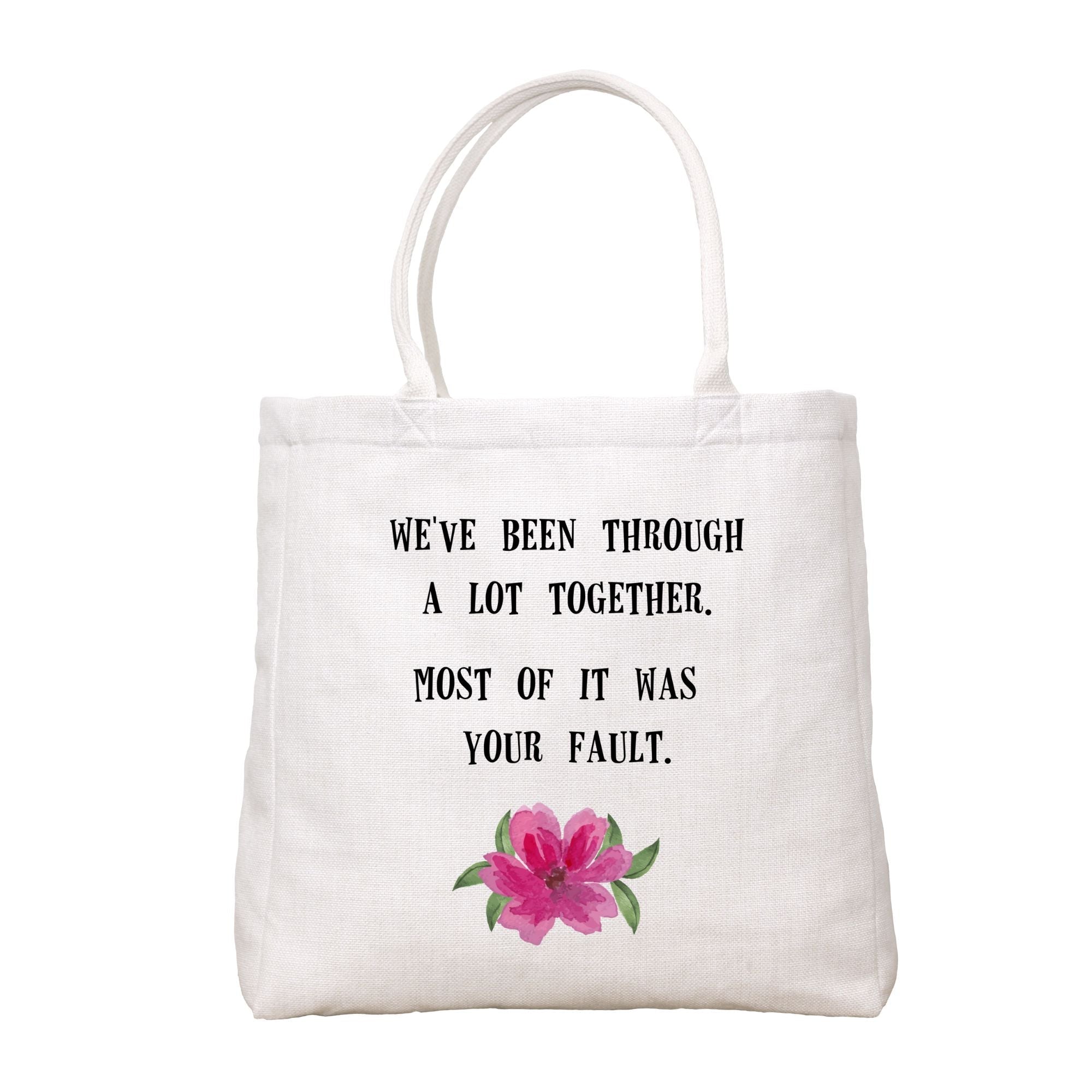 Your Fault Tote Bag