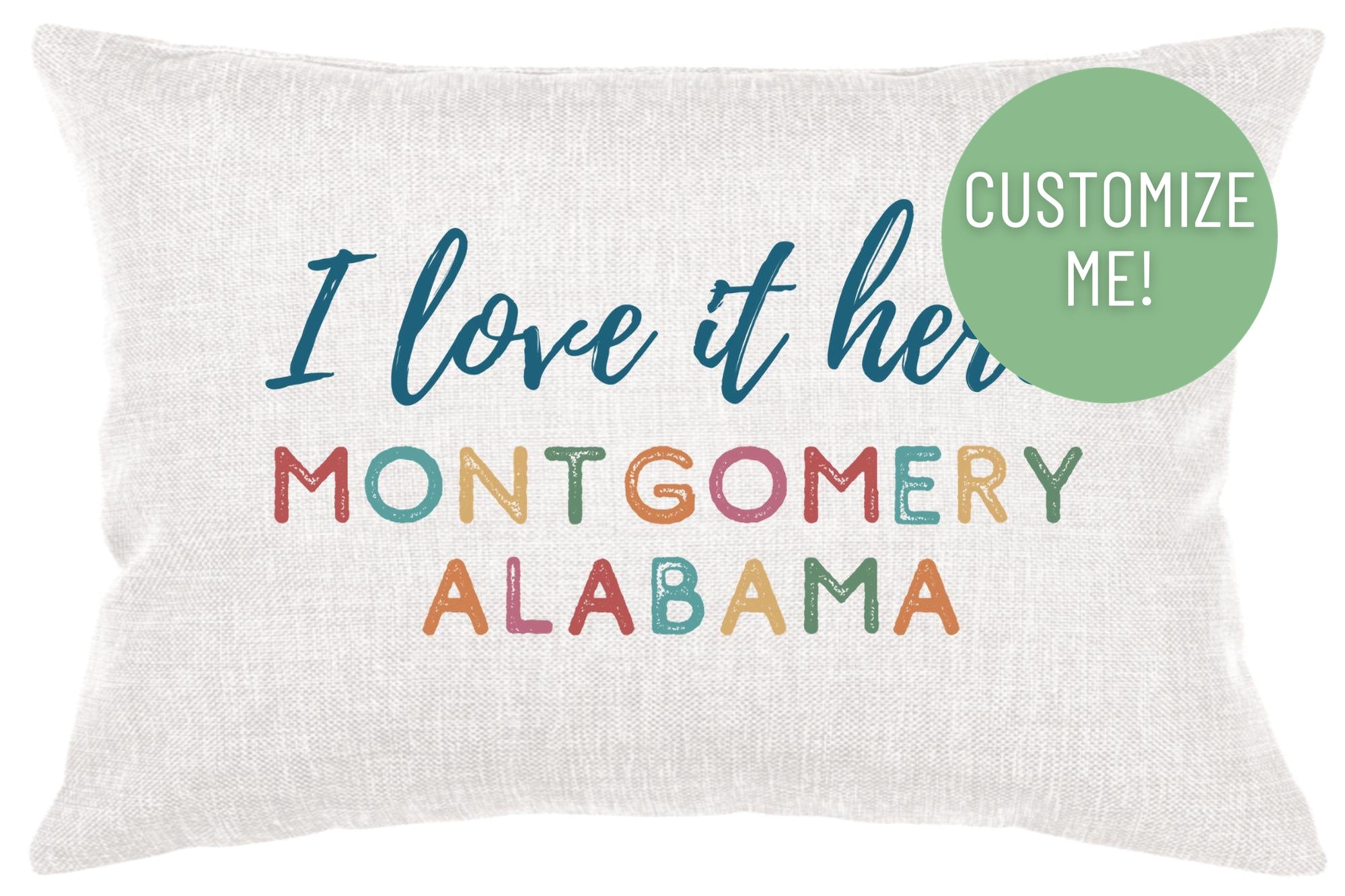 Color I Love it Here Lumbar Pillow Throw Pillow - Southern Sisters